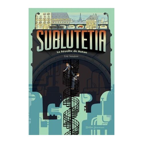 Sublutetia - La Révolte De Hutan (T1)