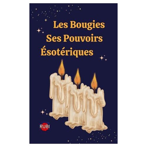 Les Bougies. Ses Pouvoirs Ésotériques