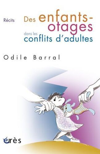 Des Enfants-Otages Dans Les Conflits D'adultes