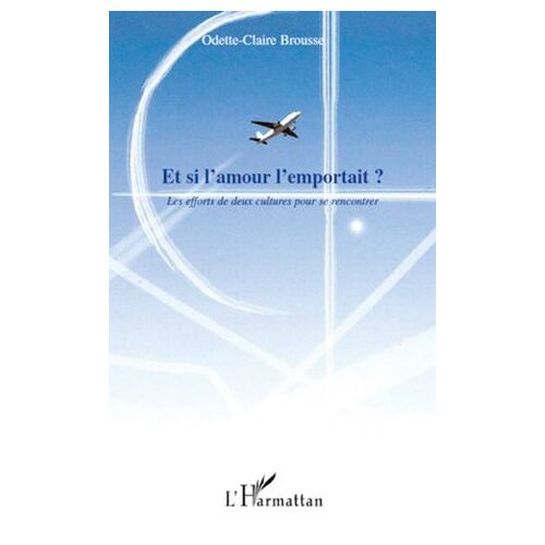 Et Si L'amour L'emportait ?