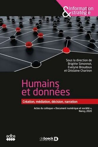 Humains Et Données : Actes Du Colloque "Document Numérique Et Société