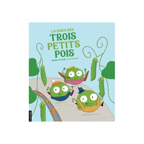 La Saga Des Trois Petits Pois