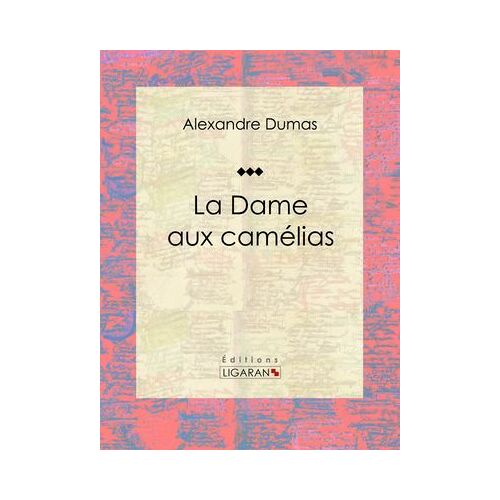 La Dame Aux Camélias