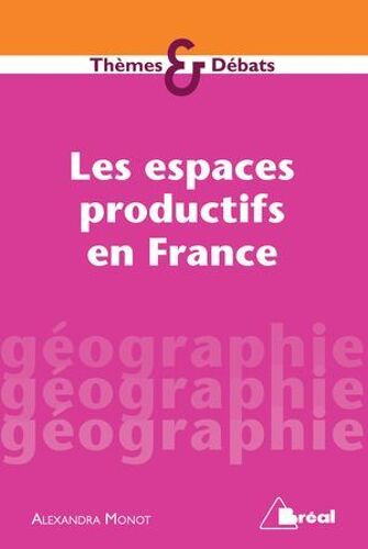 Les Espaces Productifs En France