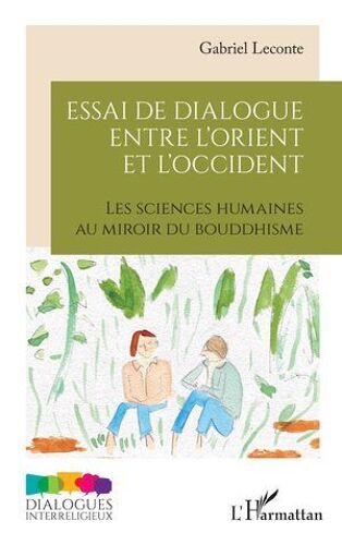Essai De Dialogue Entre L'orient Et L'occident