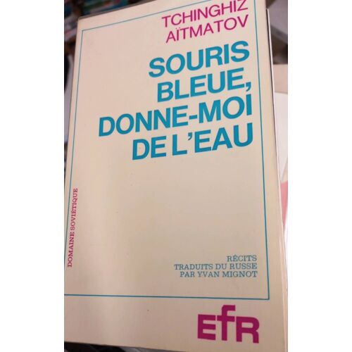 Souris Bleue, Donne-Moi De L'eau, Suivi De "Sultanmourat" : Récits