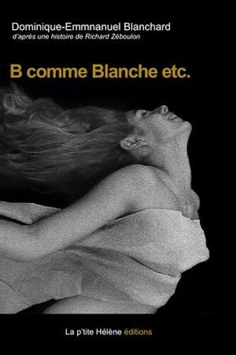 B Comme Blanche Etc.