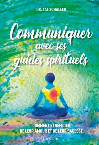 Communiquer Avec Ses Guides Spirituels