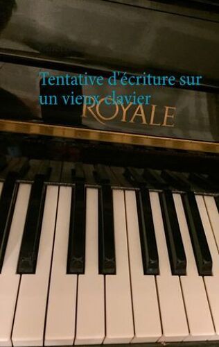 Tentative D'écriture Sur Un Vieux Clavier