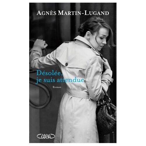 Désolée, Je Suis Attendue