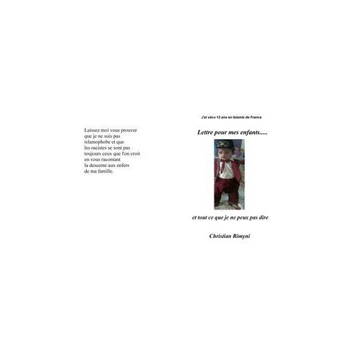 Lettre Pour Mes Enfants...Et Tout Ce Que Je Ne Peux Pas Dire