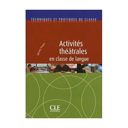 Activites Theatrales En Classe De Langue - Techniques De Classe