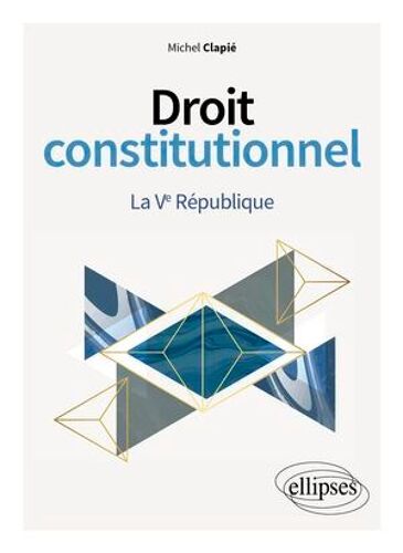 Droit Constitutionnel. La Ve République