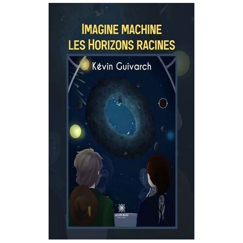 Imagine Machine Les Horizons Racines