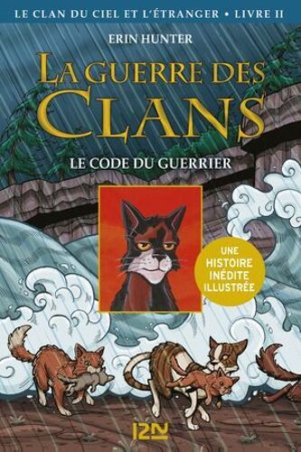 La Guerre Des Clans Version Illustrée Cycle Iv - Tome 2 : Le Code Du Guerrier