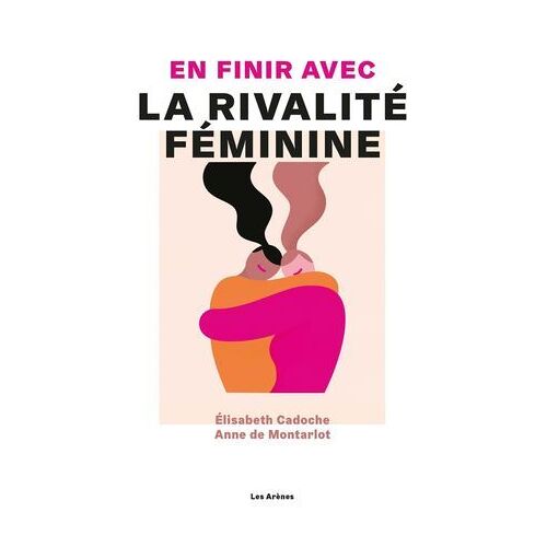 En Finir Avec La Rivalité Féminine