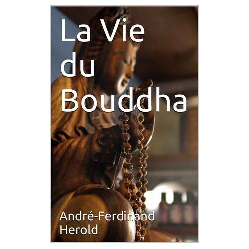 La Vie Du Bouddha