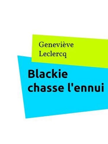 Blackie Chasse L'ennui