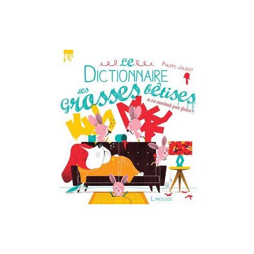 Le Dictionnaire Des Grosses Bêtises