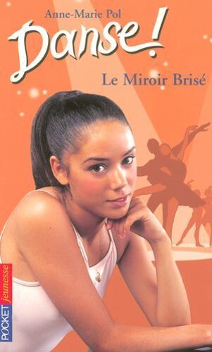 Danse ! - Tome 20 Le Miroir Brisé