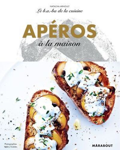 Le B.A-B.A De La Cuisine - Apéros À La Maison