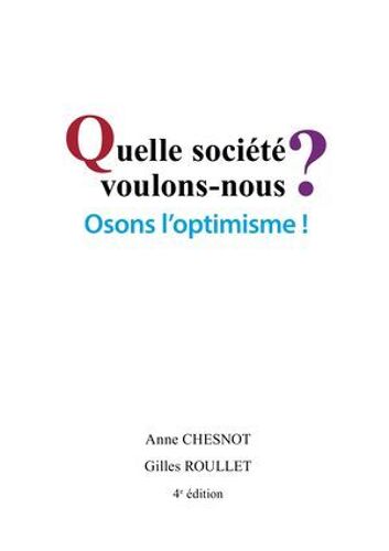 Quelle Société Voulons-Nous? Osons L'optimisme!