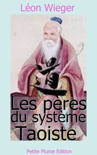Les Pères Du Système Taoiste