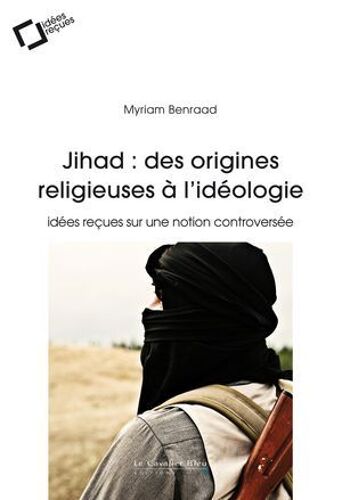Jihad : Des Origines Religieuses