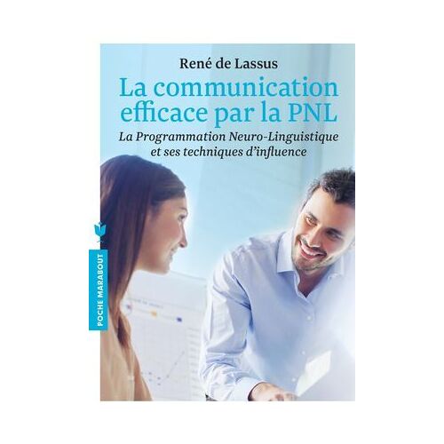 La Communication Facile Par La Pnl