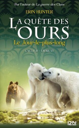 La Quête Des Ours Cycle Ii - Tome 6 Le Jour-Le-Plus-Long
