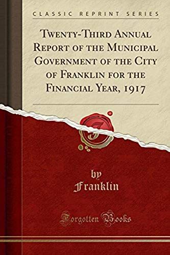 Franklin, F: Twenty-Third Annual Report Of The Municipal Gov
