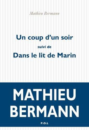 Un Coup D'un Soir / Dans Le Lit De Marin