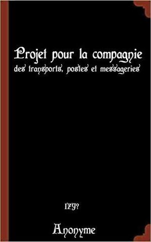Projet Pour La Compagnie Des Transports, Postes Et Messageries