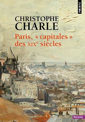 Paris, "Capitales" Des Xixe Siècles
