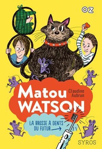 Matou Watson - Tome 1 La Brosse À Dents Du Futur