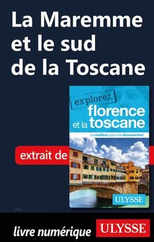 La Maremme Et Le Sud De La Toscane