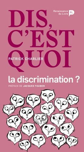 Dis, C'est Quoi La Discrimination ?