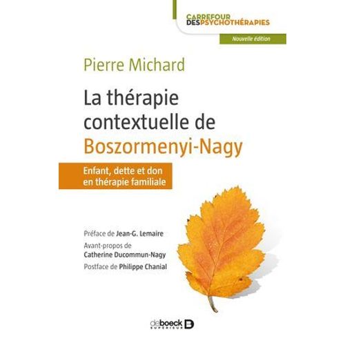 La Thérapie Contextuelle De Boszormenyi-Nagy : Enfant, Dette Et Don En Thérapie Familiale