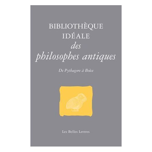 Bibliothèque Idéale Des Philosophes Antiques