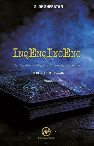 Inqenqincenc ¿ Les Inquiétantes Enquêtes D'incoming Encounters - S.01 - Ép.11