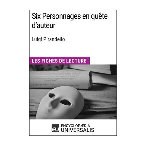 Six Personnages En Quête D'auteur De Luigi Pirandello