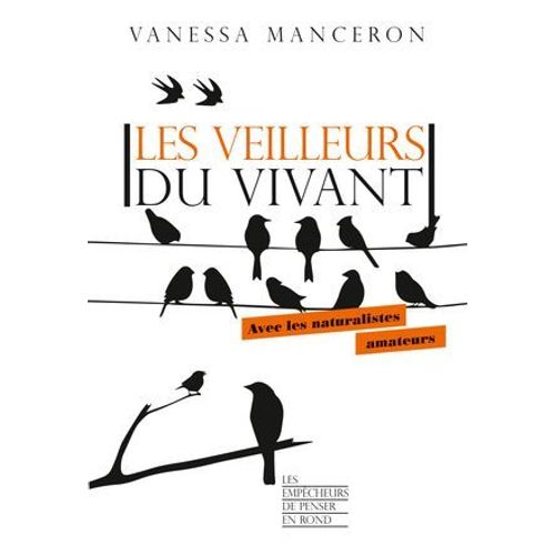 Les Veilleurs Du Vivant