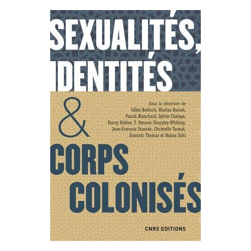 Sexualités, Identités & Corps Colonisés. Xve Siècle - Xxie Siècle