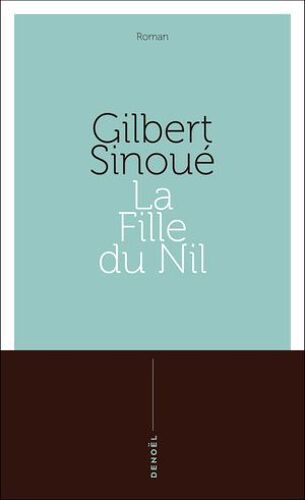 Saga Égyptienne (Tome 2) - La Fille Du Nil