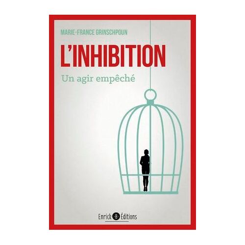 L'inhibition - Un Agir D'empêché - 3e Édition