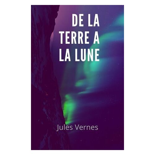 De La Terre À La Lune