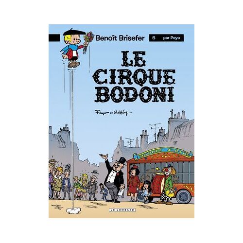 Benoît Brisefer (Lombard) - Tome 5 - Le Cirque Bodoni
