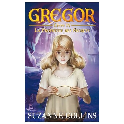 Gregor 4 - La Prophétie Des Secrets
