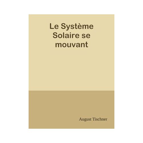 Le Système Solaire Se Mouvant