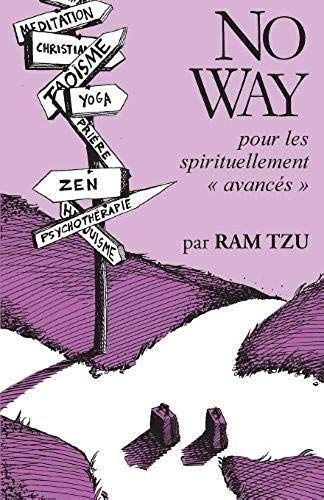 No Way: Pour Les Spirituellement Avancés